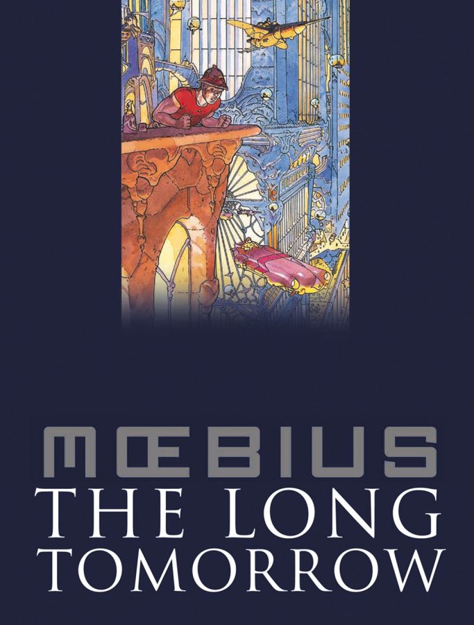 Moebius Collection: The Long Tomorrow