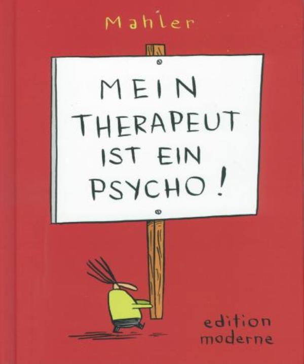 Mein Therapeut ist ein Psycho