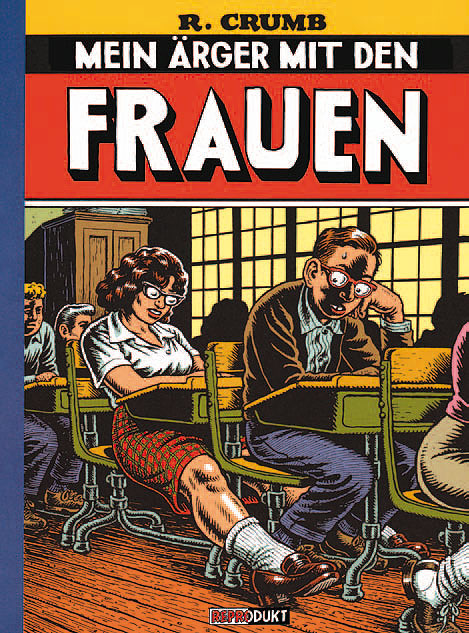 Crumb Mein Ärger mit den Frauen