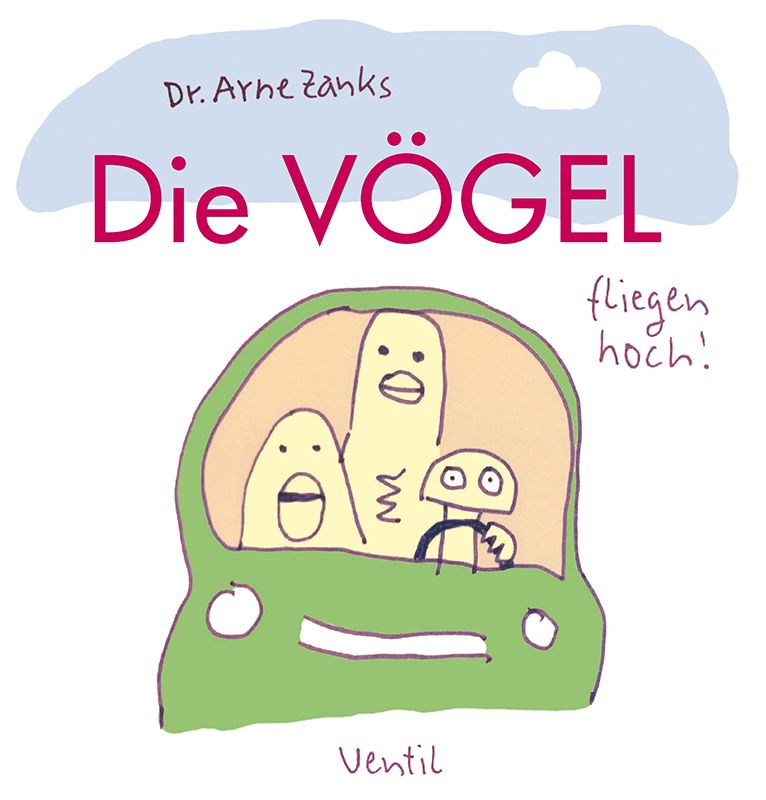Titelbild von Arne Zanks Die Vögel - fliegen hoch!