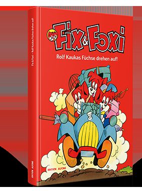 Fix &amp; Foxi – Rolf Kaukas Füchse drehen auf!